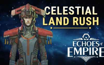 Celestial Land Rush | Echoes of Empire