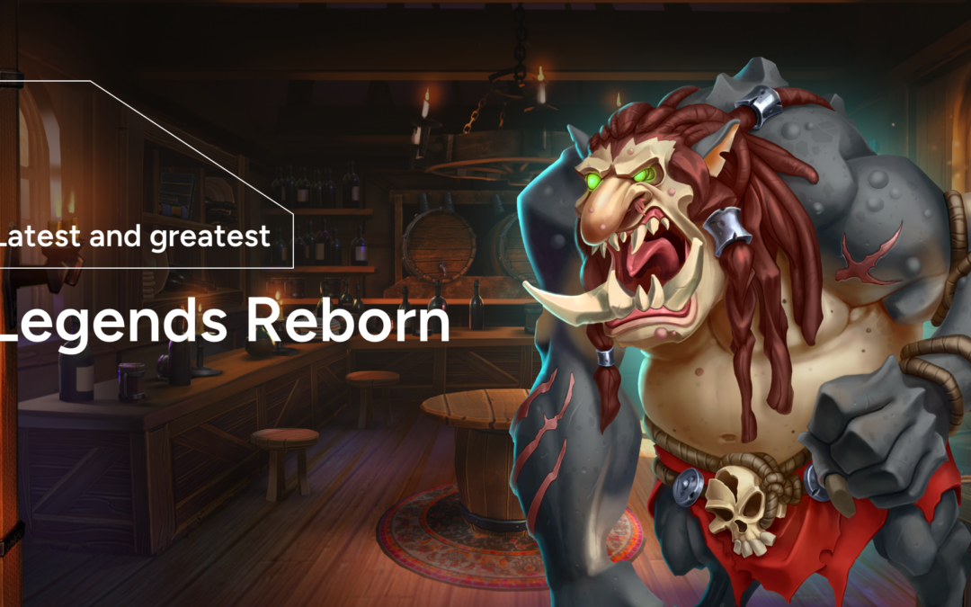 Latest and Greatest: Legends Reborn is Coming Soon