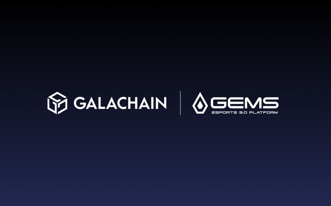Gala Joins Forces with the Gems Esports 3.0 Platform for GalaChain Building