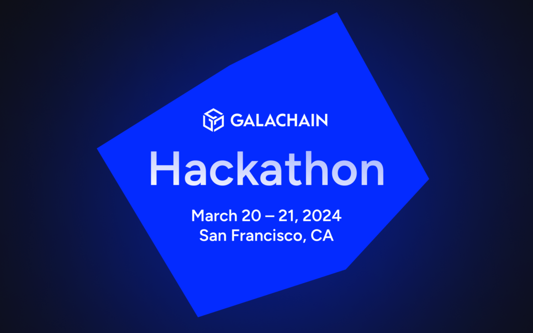 Galathon: GalaChain Hackathon Liveblog