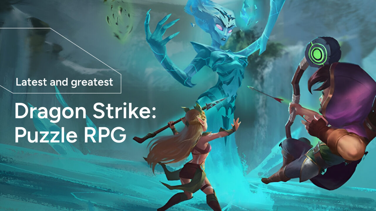 Latest and Greatest: Dragon Strike Puzzle RPG | Gala News