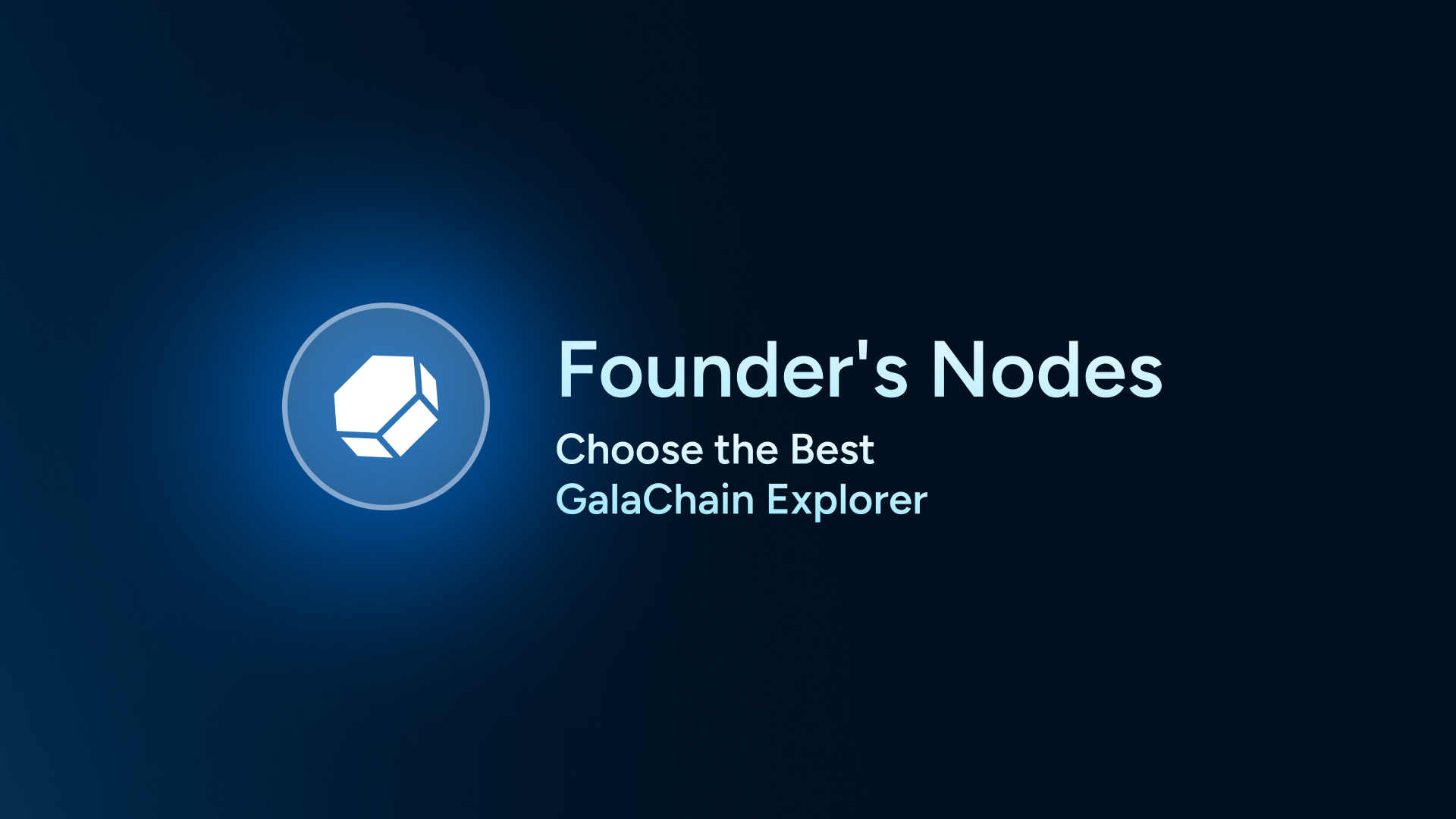 Gala Founder's Node operators will vote on the best community built GalaChain explorer.