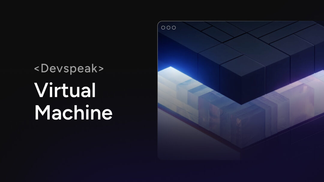 DevSpeak: Virtual Machine