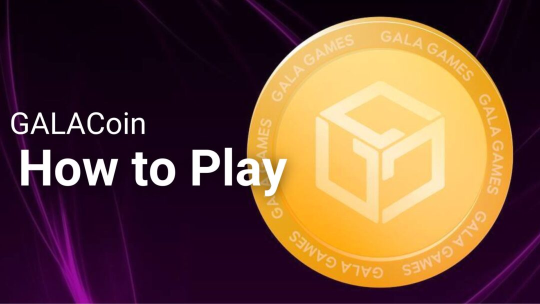 GalaCoin – How to Play