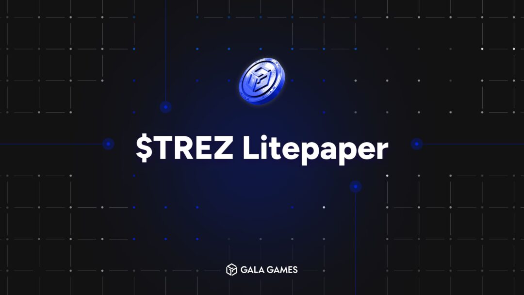 DRAFT – $TREZ Litepaper – New Gala Ecosystem Incentives and Rewards