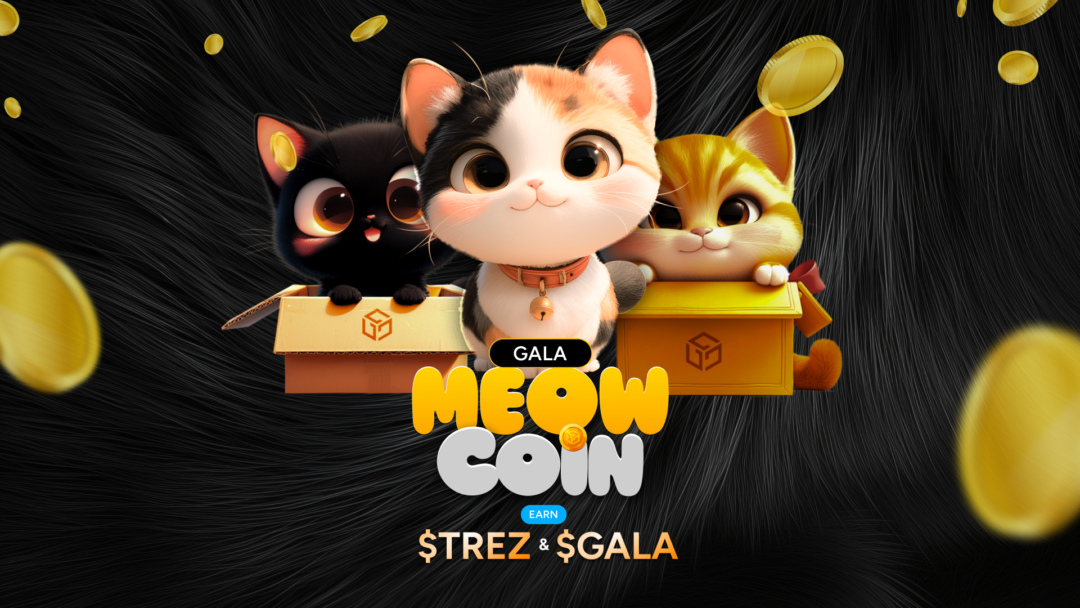 GALA MEOW COIN IS LIVE!  Ready to Tap Your Way to $TREZ Rewards?