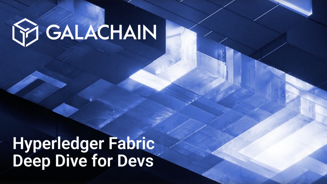 Hyperledger Fabric: The Power Behind GalaChain