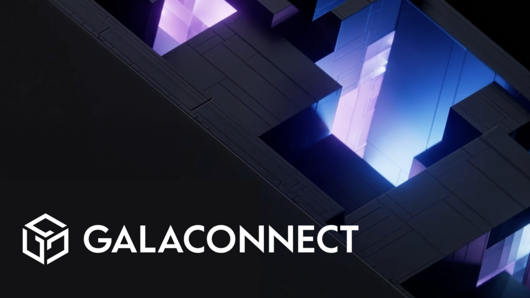 GalaConnect is Here – Your Gateway to GalaChain