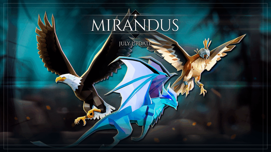Mirandus – July Update