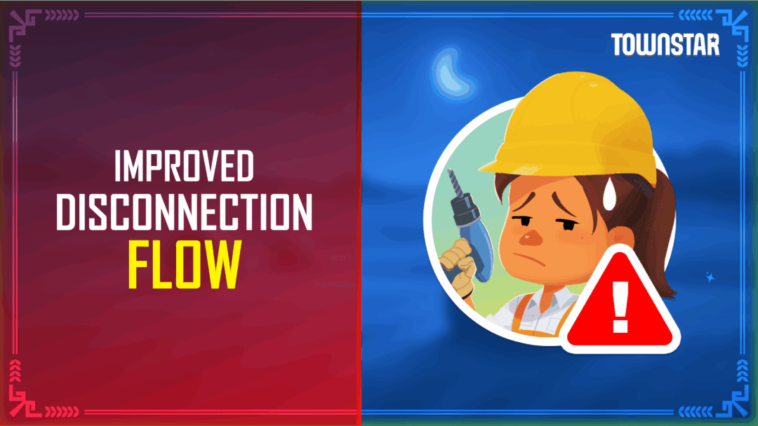 TownStar – Improved Disconnection Flow
