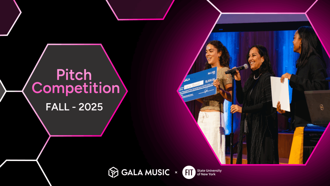 Gala Music x Fashion Institute of Technology: Second Annual Student Entrepreneurship Pitch Competition