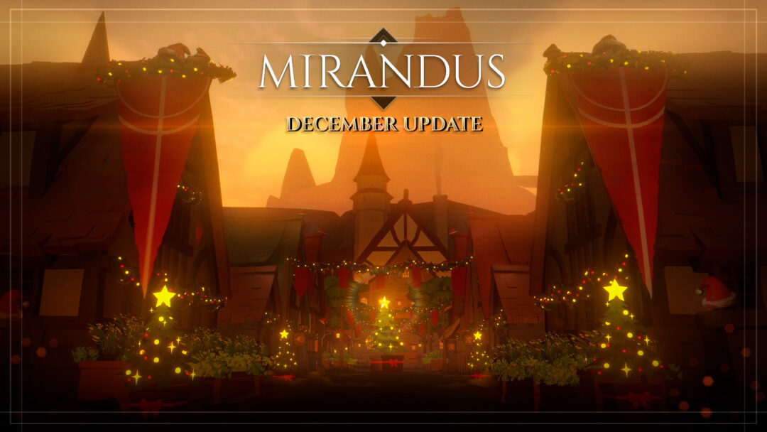 Mirandus Development Update – December 2025