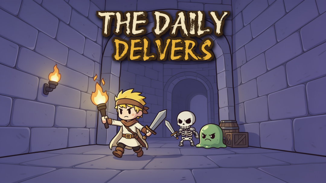 The Daily Delvers is out now — on Google Play and in your browser