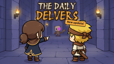 The Daily Delvers is Now on Google Play — Update 0.2.25