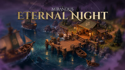 Mirandus Eternal Night Update – Set Sail