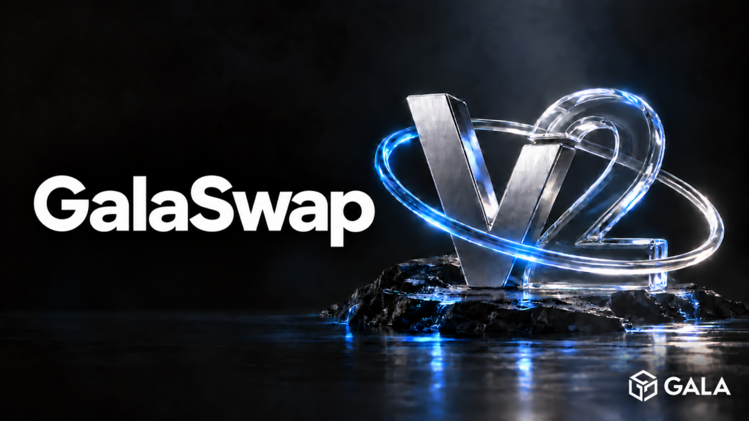 GalaSwap Just Got an Upgrade: V2 Is Live