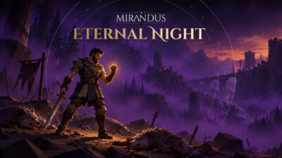 Mirandus Eternal Night Update – Growing Stronger